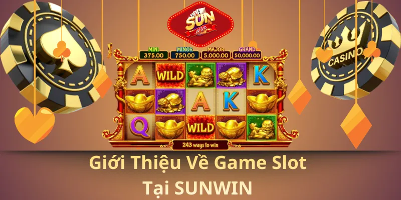 Giới thiệu về game slot tại sunwin