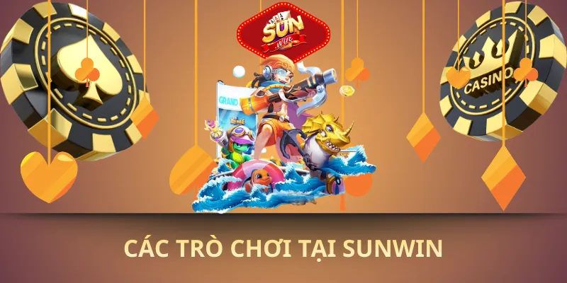 Các Trò Chơi Tại Sunwin