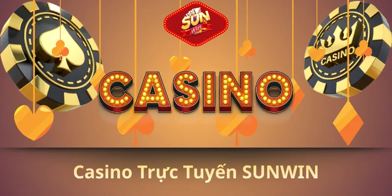 CASINO TRỰC TUYẾN
