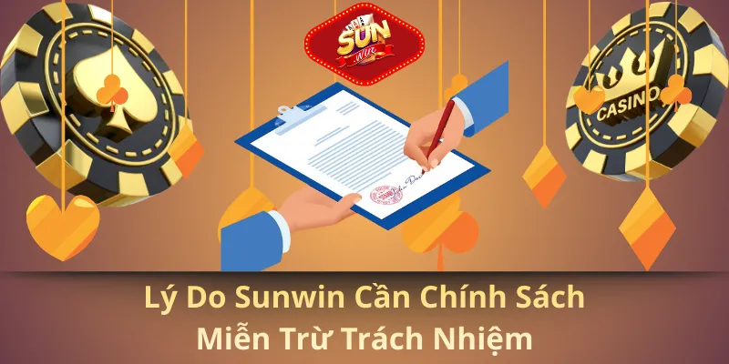 Lý do sunwin cần chính sách miễn trừ trách nhiệm